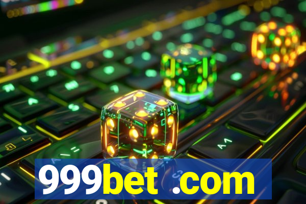 999bet .com